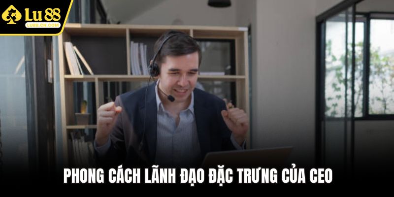 Phong cách lãnh đạo của ông Trung Trực